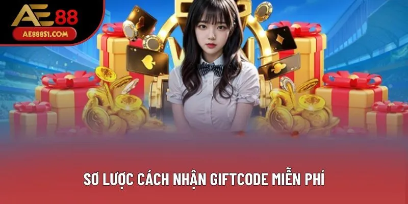 Sơ lược cách nhận giftcode miễn phí