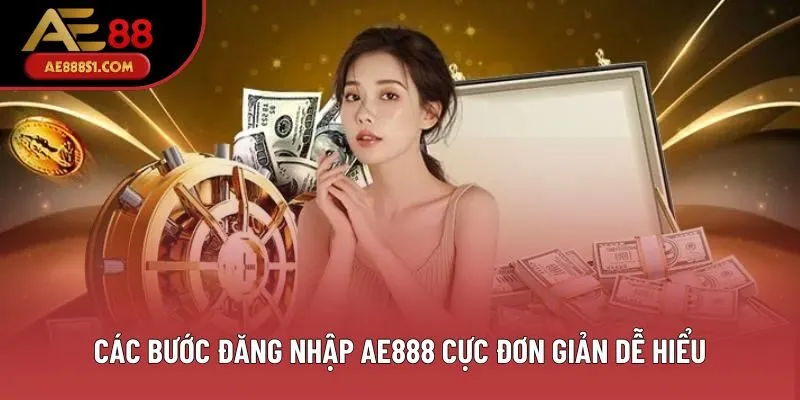 Các bước đăng nhập AE888 cực đơn giản dễ hiểu Các bước đăng nhập AE888 cực đơn giản dễ hiểu