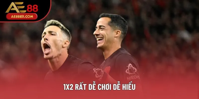 Hãy trải nghiệm 1X2 trước khi tham gia các loại hình phức tạp hơn 