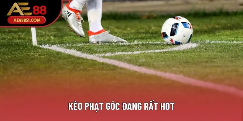 Phạt góc hot đến mức hầu như trận đấu nào cũng có chúng